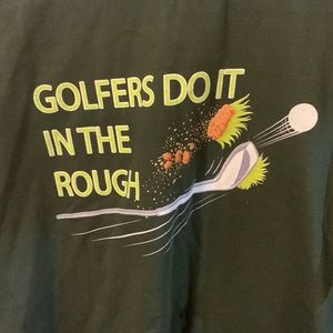 Golf Gildan t shirt golfers do it in the dirt green large funny